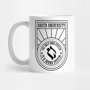 Rasta University The Only Good System is a Sound System Reggae Mug